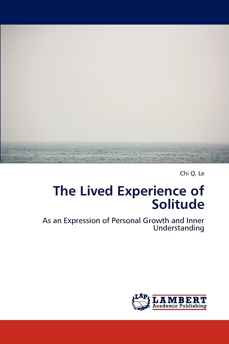 The Lived Experience of Solitude: As an Expression of Personal Growth and Inner Understanding,Used