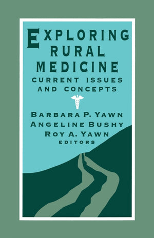 Exploring Rural Medicine: Current Issues And Concepts,Used