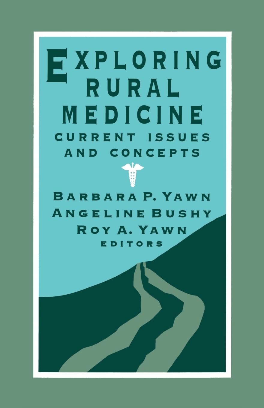 Exploring Rural Medicine: Current Issues And Concepts,Used