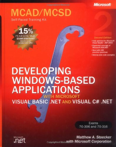MCAD/MCSD SelfPaced Training Kit: Developing WindowsBased Applications with Microsoft Visual Basic .NET and Microsoft Visual C,Used