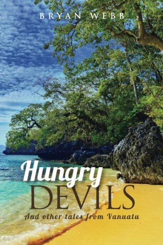 Hungry Devils: And Other Tales From Vanuatu-new,New