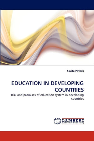 EDUCATION IN DEVELOPING COUNTRIES: Risk and promises of education system in developing countries,Used