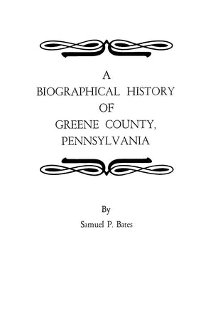 Biographical History Of Greene County, Pennsylvania,Used