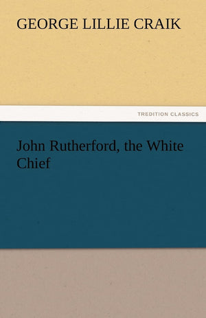 John Rutherford, the White Chief,Used