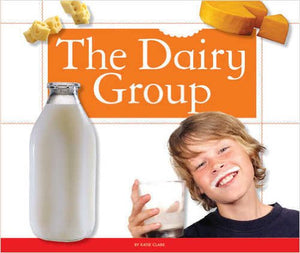 The Dairy Group (Healthy Eating With Myplate),Used