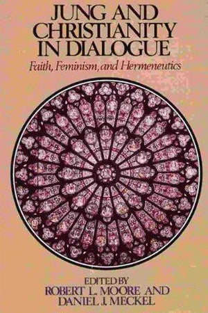 Jung and Christianity in Dialogue: Faith, Feminism, and Hermeneutics,Used
