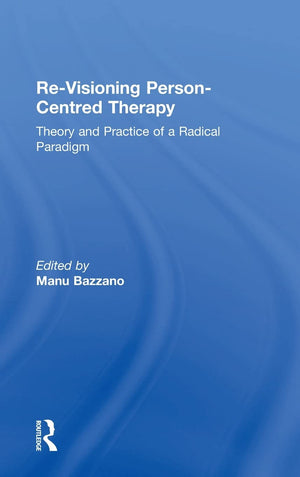 Revisioning Personcentred Therapy: Theory And Practice Of A Radical Paradigm,Used