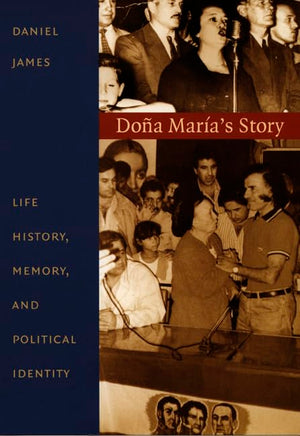 Doa Mara's Story: Life History, Memory, and Political Identity (Latin America Otherwise),Used