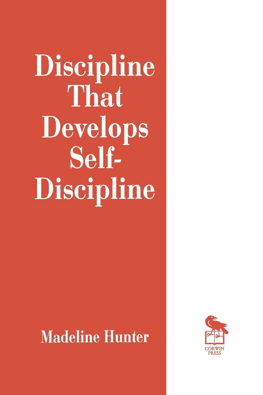 Discipline That Develops SelfDiscipline (Madeline Hunter Collection Series),Used