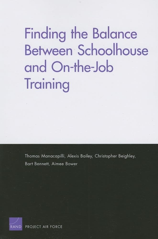 Finding The Balance Between Schoolhouse And Onthejob Training,New