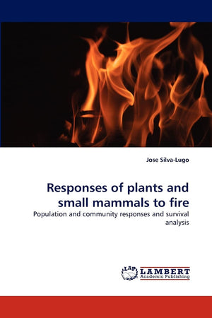 Responses of plants and small mammals to fire: Population and community responses and survival analysis,Used