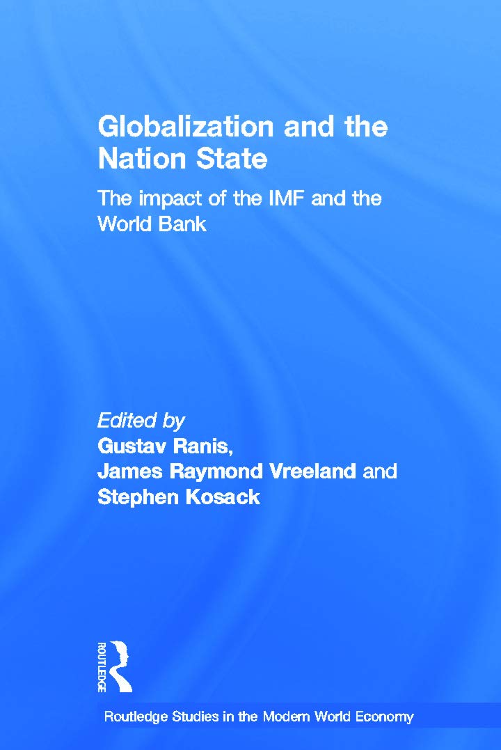 Globalization And The Nation State: The Impact Of The Imf And The World Bank (Routledge Studies In The Modern World Economy),Used