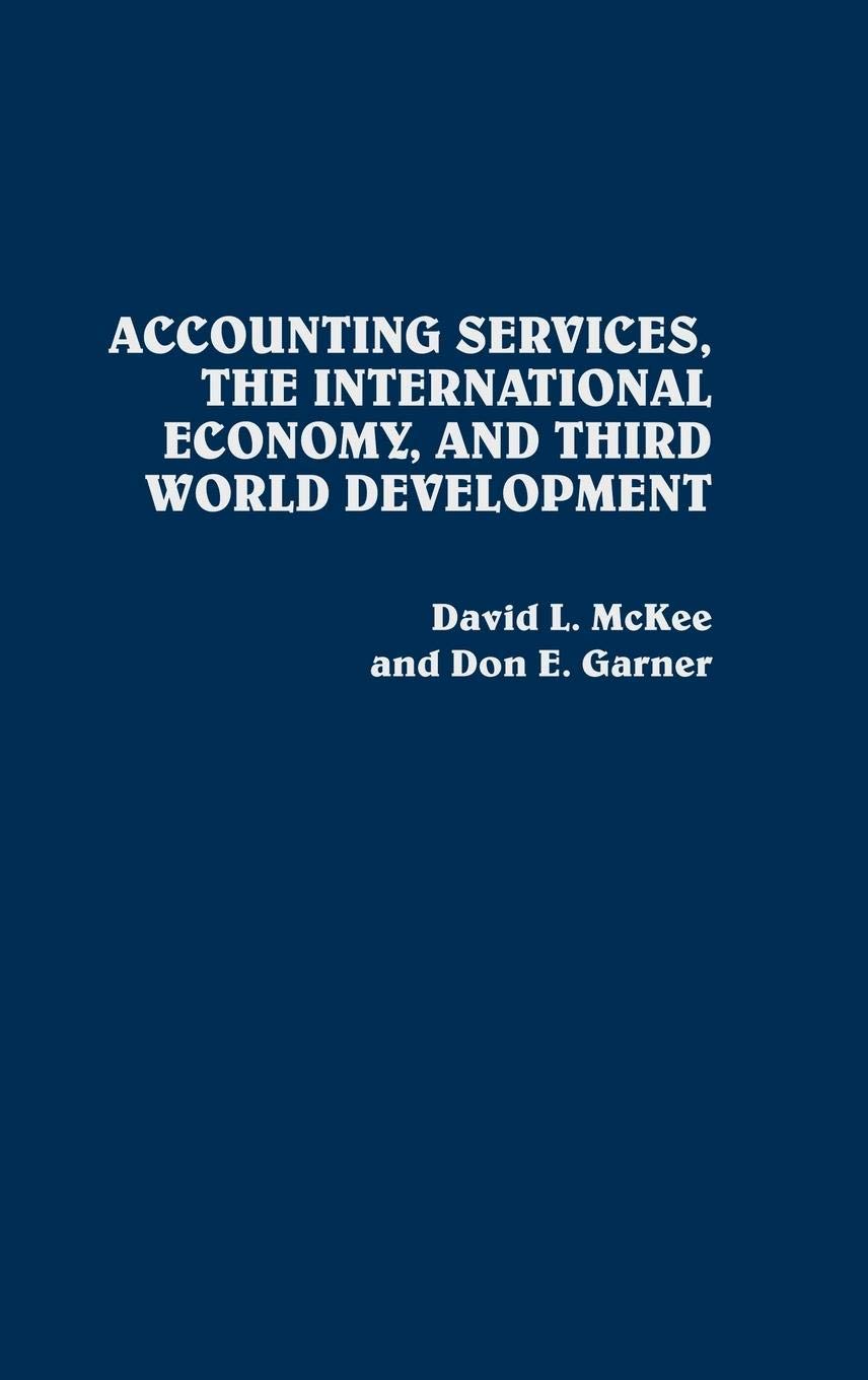 Accounting Services, The International Economy, And Third World Development:,New
