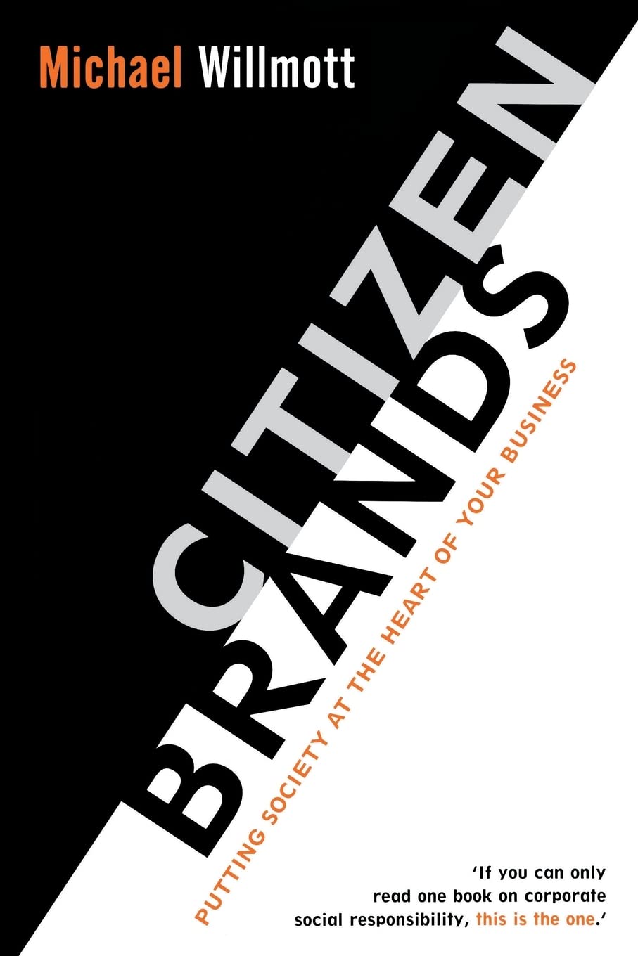 Citizen Brands: Putting Society at the Heart of your Business,Used