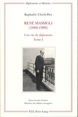 Ren Massigli (18881988): Une vie de diplomate (Diplomatie et histoire) (French Edition),Used