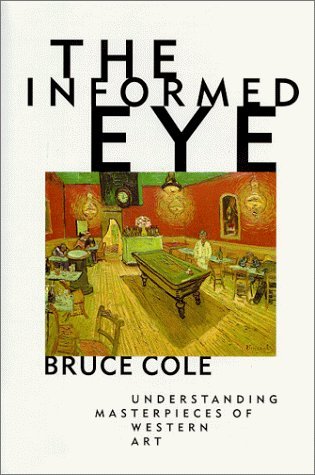 The Informed Eye: Understanding Masterpieces of Western Art,Used