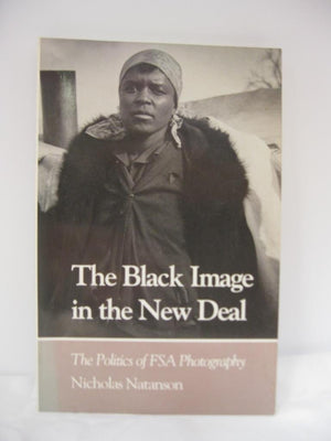 Black Image New Deal: Politics Fsa Photography