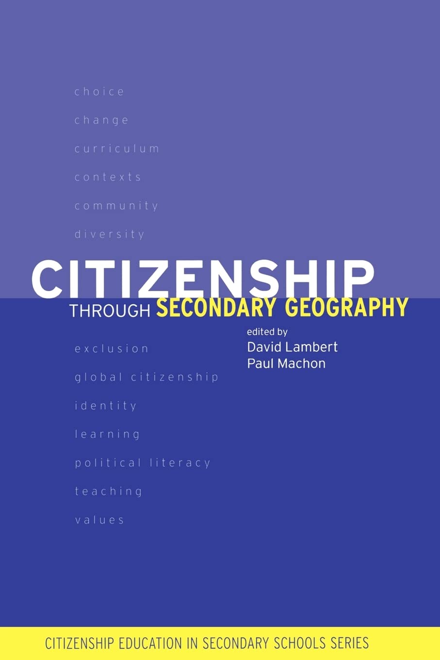 Citizenship Through Secondary Geography (Citizenship In Secondary Schools),New