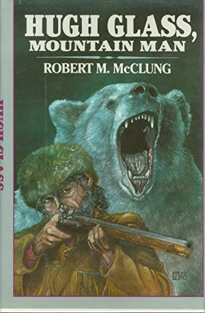 Hugh Glass, Mountain Man