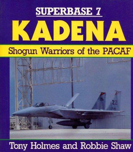 Kadena: Shogun Warriors of the PACAF  Superbase 7,Used