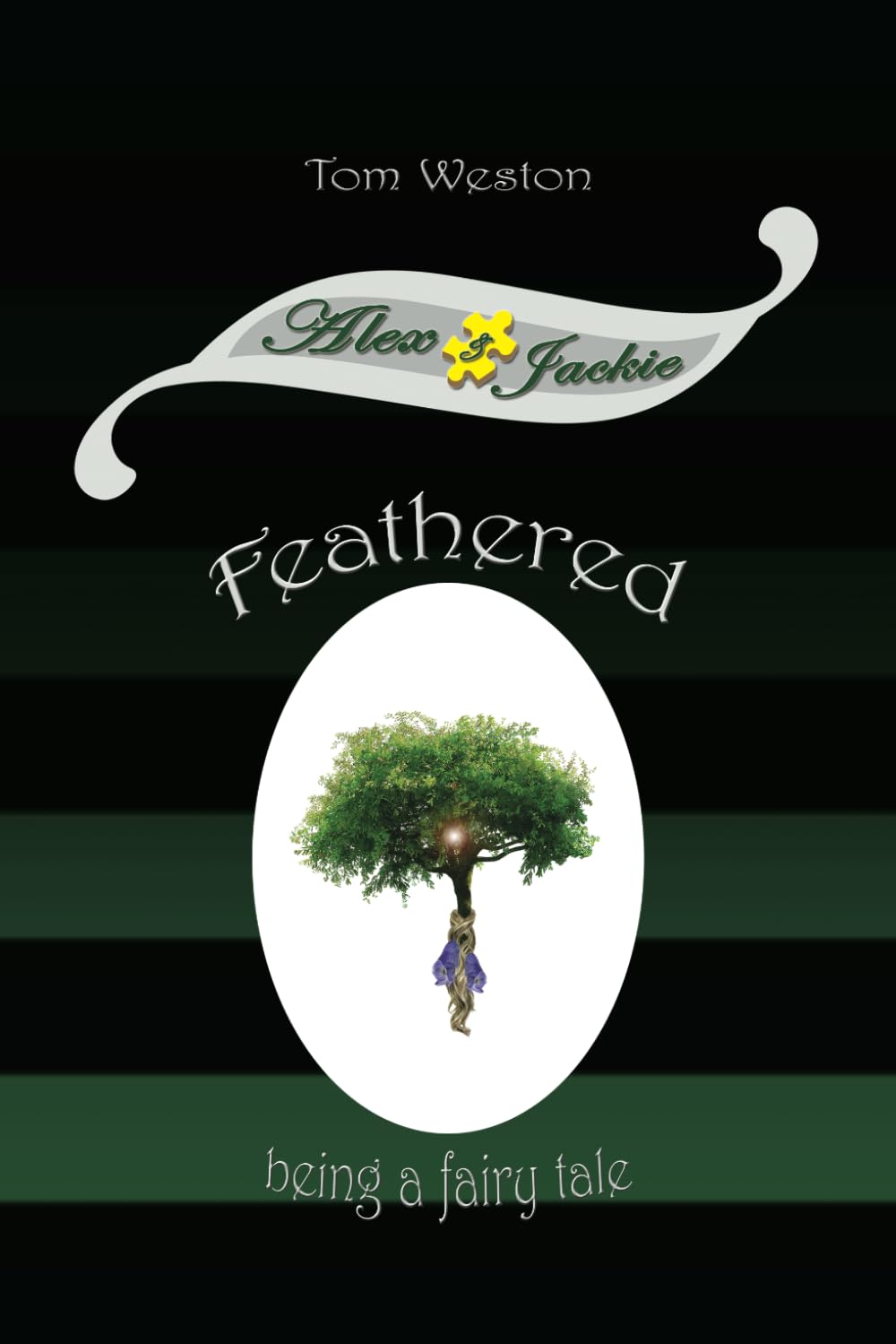 Feathered: Being a fairy tale (The Alex and Jackie Adventures),Used