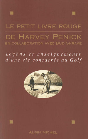 Le Petit Livre Rouge de Harvey Penick (Voyages  Reportages  Expeditions  Sports) (French Edition),Used