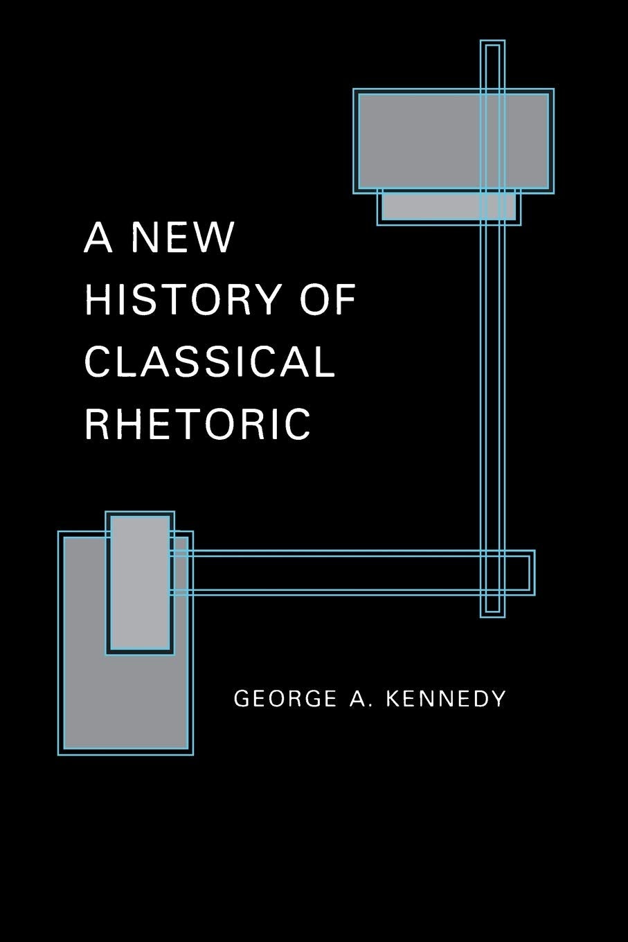A New History of Classical Rhetoric,New