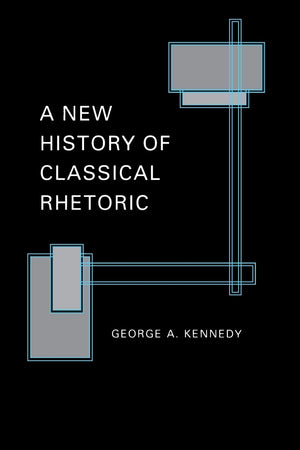 A New History of Classical Rhetoric,Used