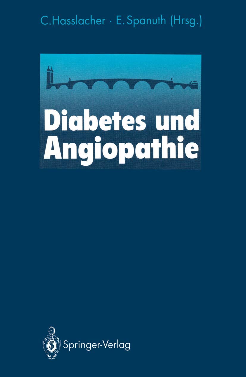 Diabetes und Angiopathie: 10. Heidelberger Symposium ber neue Entwicklungen in der Hmostaseologie Eine BoehringerMannheimVeran,Used