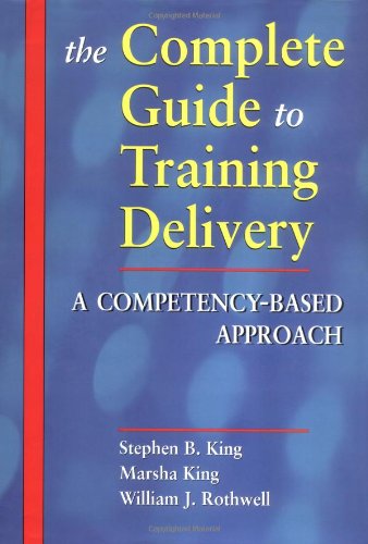 The Complete Guide to Training Delivery: A CompetencyBased Approach,Used