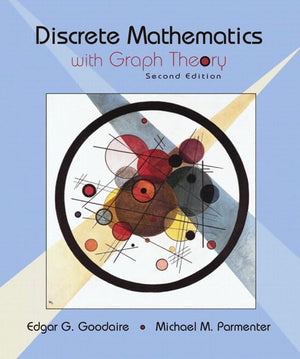 Discrete Mathematics With Graph Theory (2Nd Edition),New