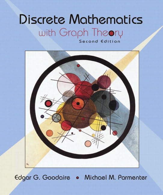 Discrete Mathematics With Graph Theory (2Nd Edition),New