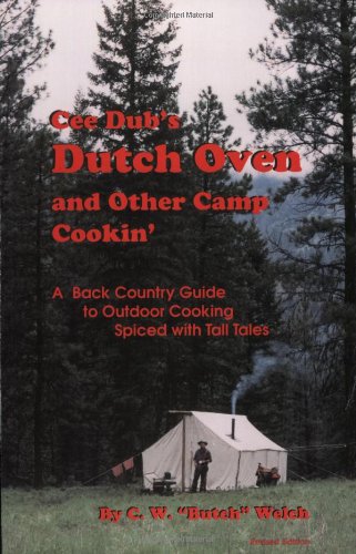 Cee Dub'S Dutch Oven And Other Camp Cookin'-used