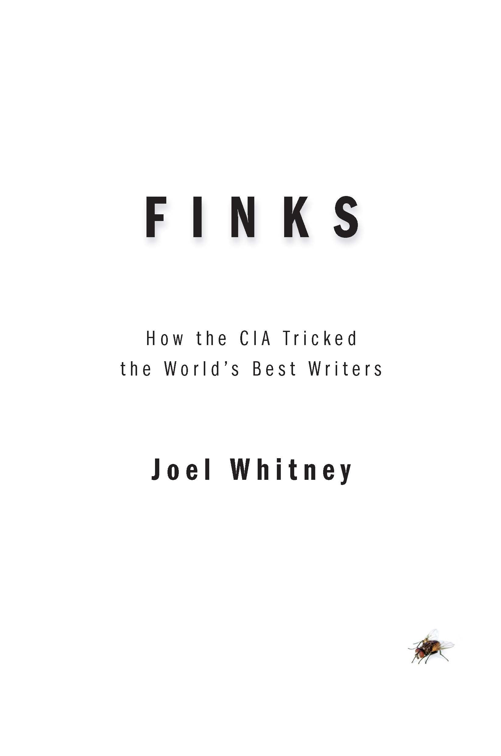 Finks: How the C.I.A. Tricked the Worlds Best Writers