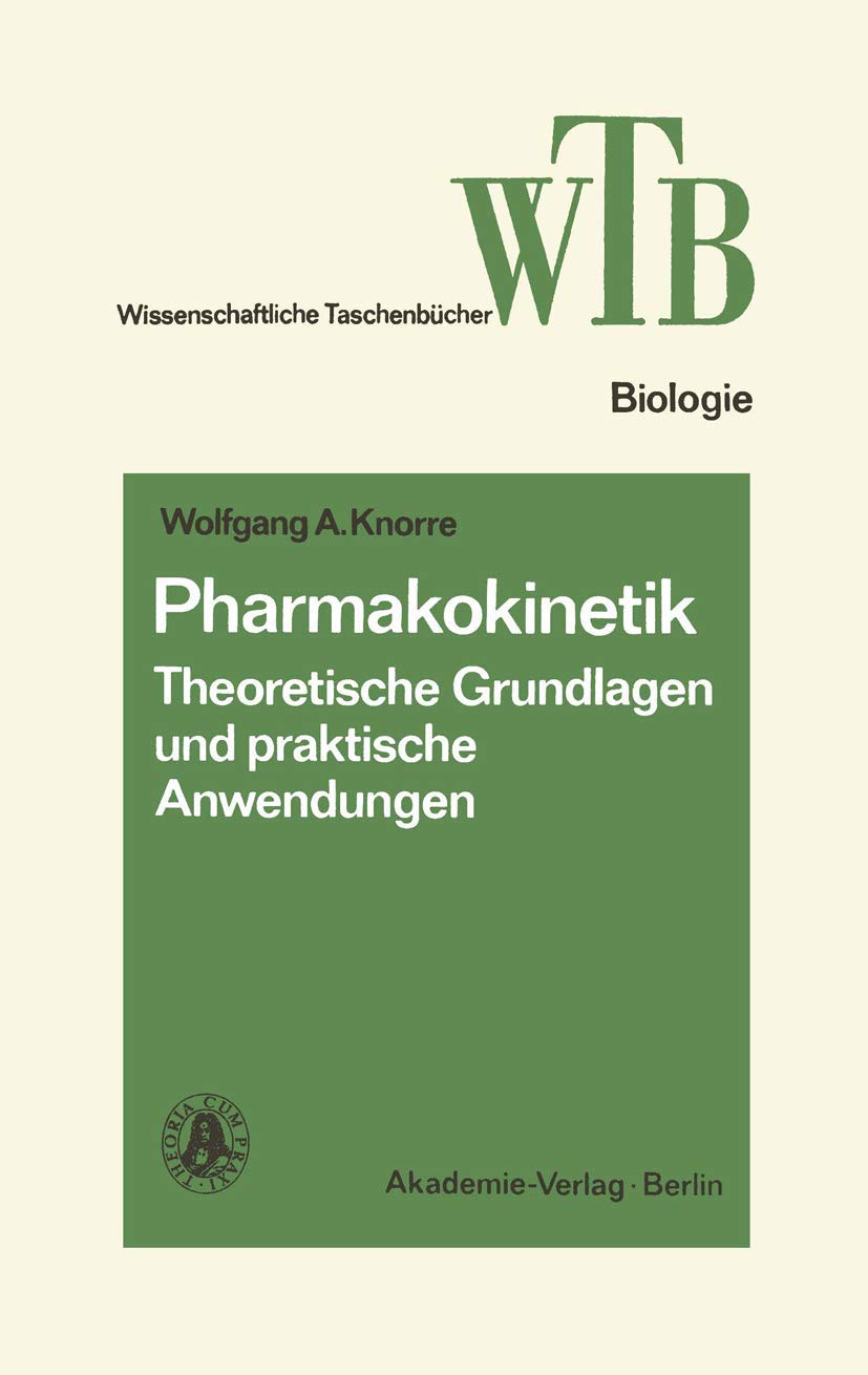 Pharmakokinetik: Theoretische Grundlagen und praktische Anwendungen (Wissenschaftliche Taschenbcher, 167) (German Edition),Used