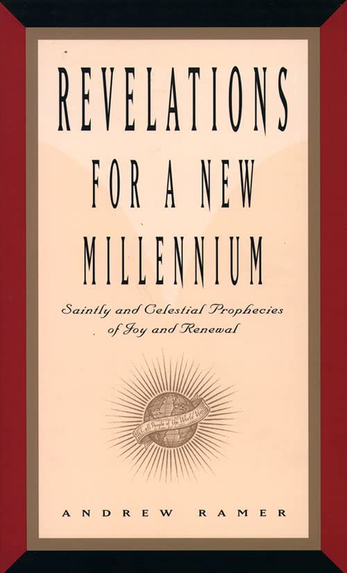 Revelations for a New Millenium: Saintly and Celestial Prophecies of Joy and Renewal,Used