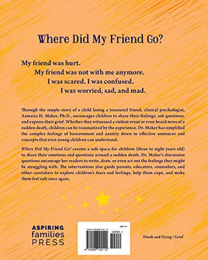Where Did My Friend Go?: Helping Children Cope With A Traumatic Death,Used