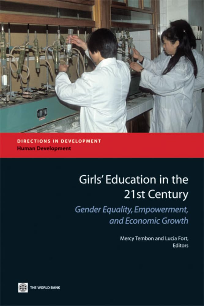 Girls' Education In The 21St Century: Gender Equality, Empowerment And Growth (Directions In Development  Human Development),New
