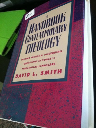 A Handbook of Contemporary Theology: Tracing trends & discerning directions in today's theological landscape,Used