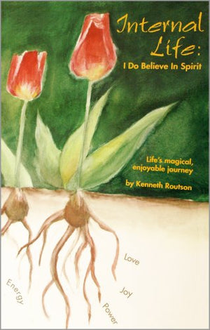 Internal life: I do believe in spirit : life's magical, enjoyable journey,Used
