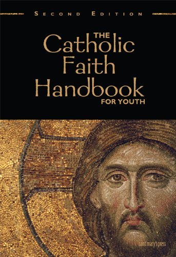 The Catholic Faith Handbook for Youth, Second Edition,Used