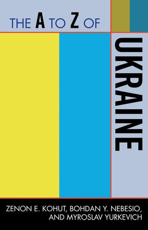 The A To Z Of Ukraine (A To Z Guide Series, No. 241) (Volume 241),Used