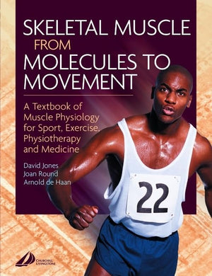 Skeletal Muscle: A Textbook of Muscle Physiology for Sport, Exercise and Physiotherapy,Used