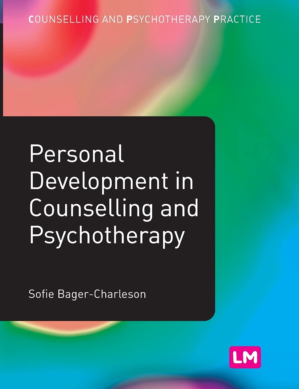 Personal Development in Counselling and Psychotherapy (Counselling and Psychotherapy Practice Series),Used