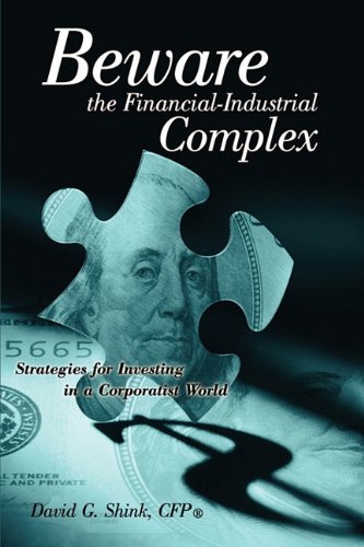 Beware the FinancialIndustrial Complex,Used