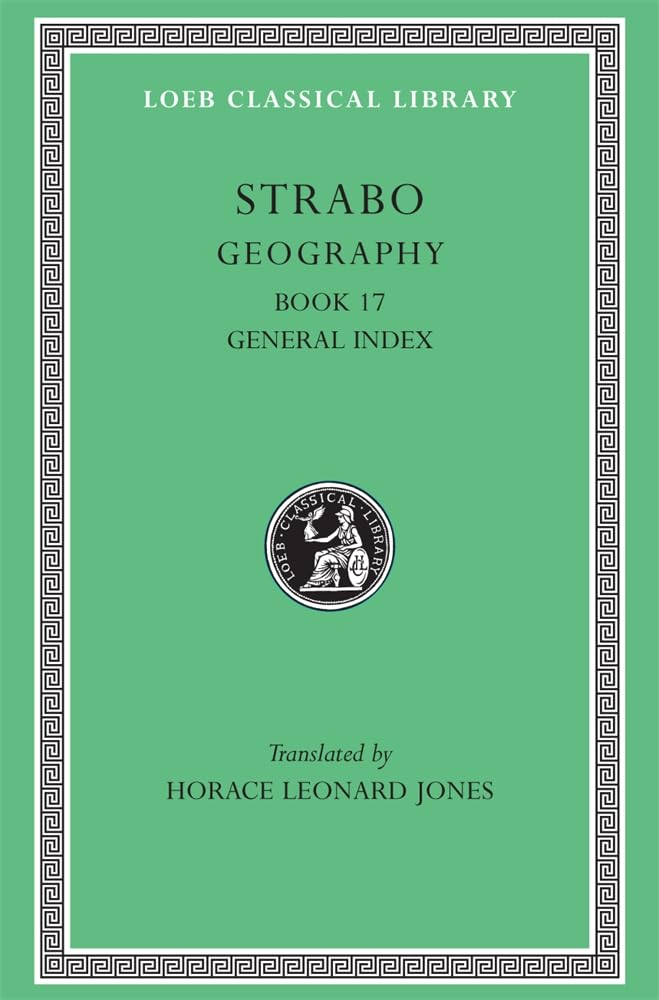 Strabo: Geography , Volume VIII, Book 17 and General Index (Loeb Classical Library No. 267),Used
