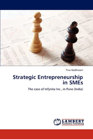 Strategic Entrepreneurship in SMEs: The case of Infynita Inc., in Pune (India),Used