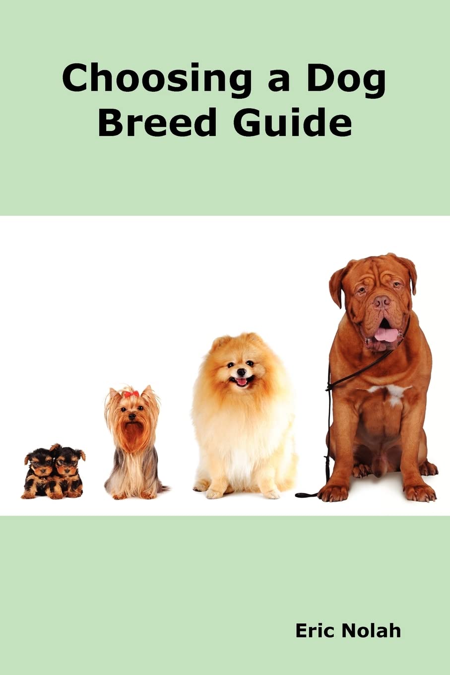 Choosing a Dog Breed Guide: How to Choose the Right Dog for You. the Most Popular Dog Breed Characteristics Including Small Bree,Used