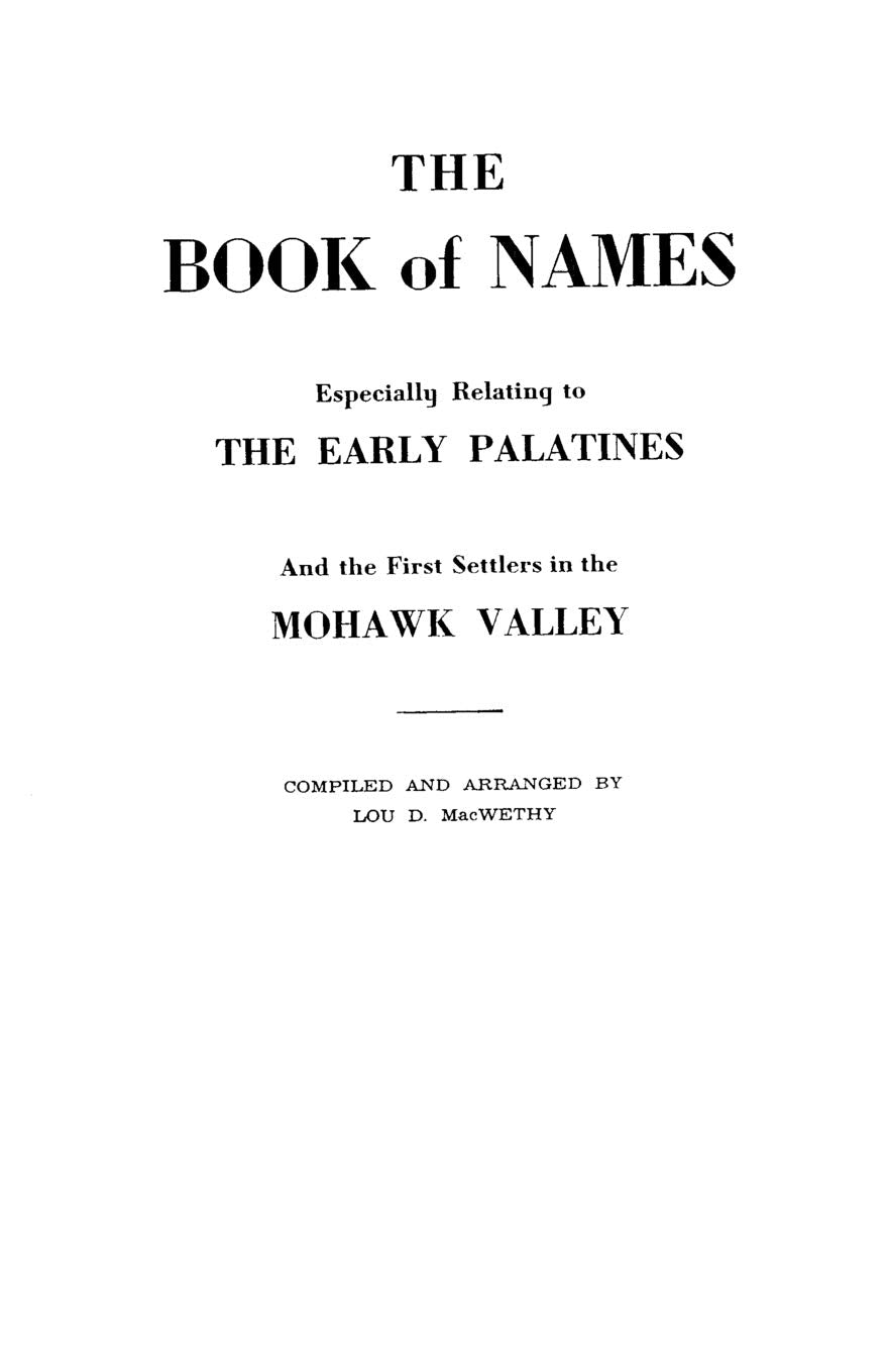 Book Of Names: Especially Relating To The Early Palatines And The First Settlers In The Mohawk Valley,New