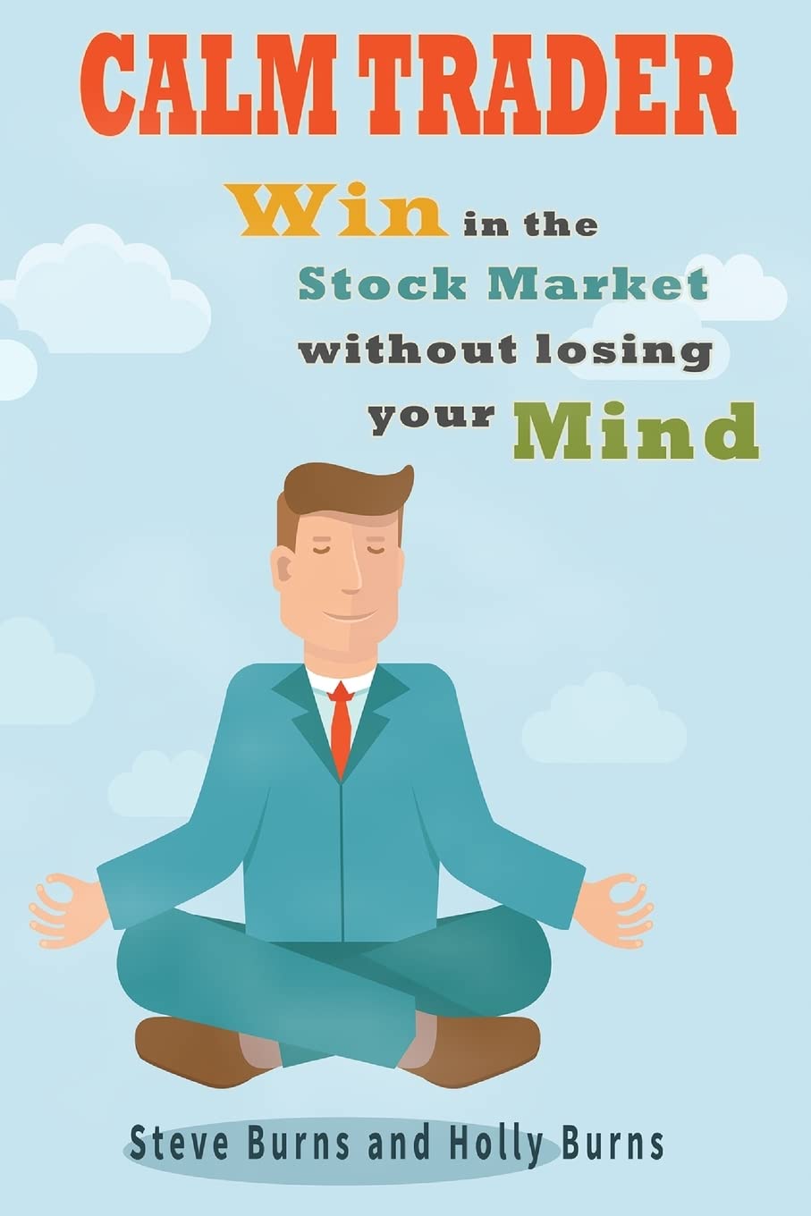 Calm Trader: Win in the Stock Market Without Losing Your Mind,Used